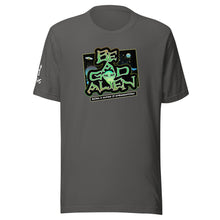 Load image into Gallery viewer, Be A Good Alien T-Shirt