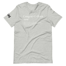 Load image into Gallery viewer, Congrat U Hate T-Shirt