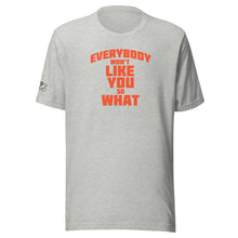Load image into Gallery viewer, Everybody Won't Like You T-Shirt