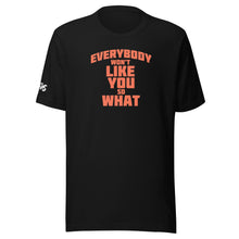 Load image into Gallery viewer, Everybody Won't Like You T-Shirt