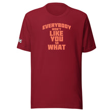 Load image into Gallery viewer, Everybody Won't Like You T-Shirt