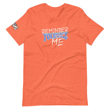Load image into Gallery viewer, Reminder You Don't Know Me T-Shirt