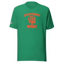 Load image into Gallery viewer, Everybody Won't Like You T-Shirt
