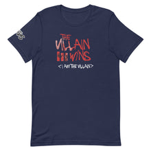 Load image into Gallery viewer, I AM THE VILLAIN T-Shirt
