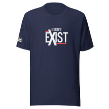 Load image into Gallery viewer, I Don't Exist T-Shirt