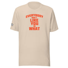 Load image into Gallery viewer, Everybody Won't Like You T-Shirt