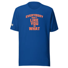 Load image into Gallery viewer, Everybody Won't Like You T-Shirt