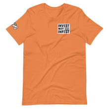 Load image into Gallery viewer, The Invest Not Infest T-Shirt