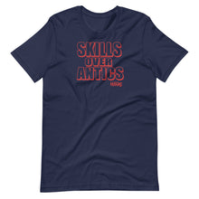 Load image into Gallery viewer, The Skills Over Antics T-Shirt