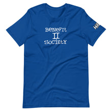 Load image into Gallery viewer, The Benefit To Society T-Shirt