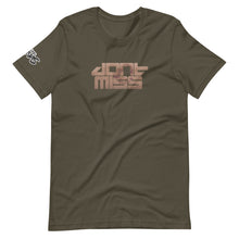 Load image into Gallery viewer, Don't Miss T-Shirt