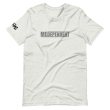 Load image into Gallery viewer, MEDEPENDENT T-Shirt