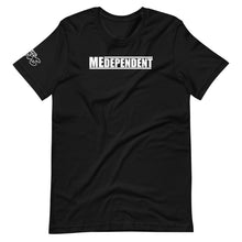 Load image into Gallery viewer, MEDEPENDENT T-Shirt
