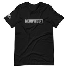 Load image into Gallery viewer, MEDEPENDENT T-Shirt