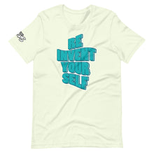 Load image into Gallery viewer, Reinvent Yourself T-Shirt