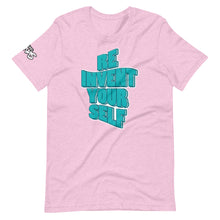 Load image into Gallery viewer, Reinvent Yourself T-Shirt
