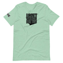 Load image into Gallery viewer, I CAN'T VOUCH FOR YOU 2  T-Shirt