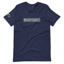 Load image into Gallery viewer, MEDEPENDENT T-Shirt