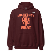 Load image into Gallery viewer, Everybody Won&#39;t Like You Hoodie
