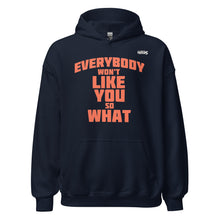 Load image into Gallery viewer, Everybody Won&#39;t Like You Hoodie
