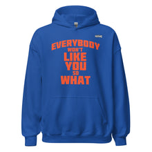 Load image into Gallery viewer, Everybody Won&#39;t Like You Hoodie
