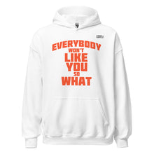 Load image into Gallery viewer, Everybody Won&#39;t Like You Hoodie
