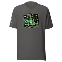 Load image into Gallery viewer, Be A Good Alien T-Shirt
