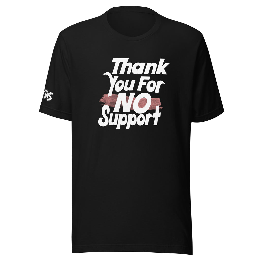Thank You For No Support T-Shirt