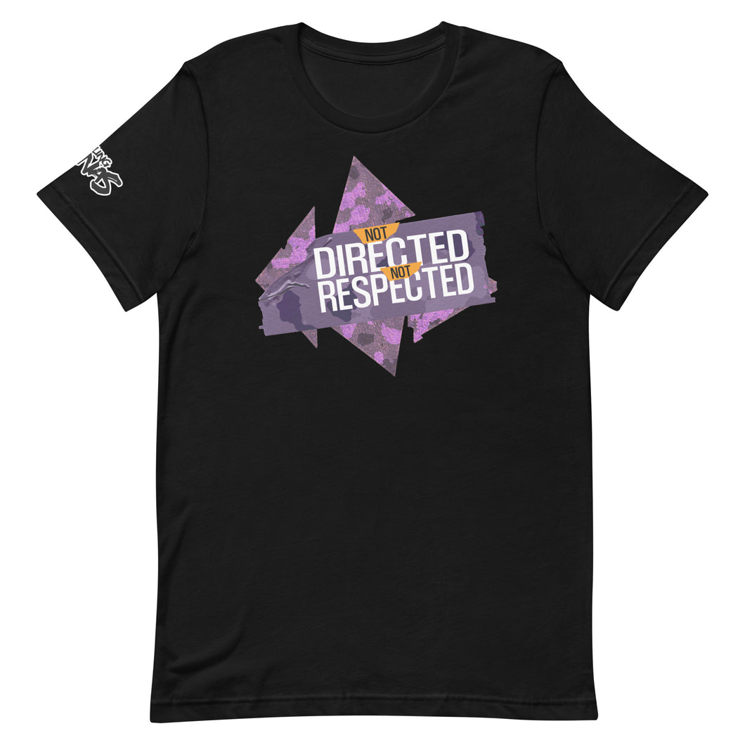 Not Directed Not Respected T-Shirt