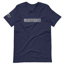 Load image into Gallery viewer, MEDEPENDENT T-Shirt
